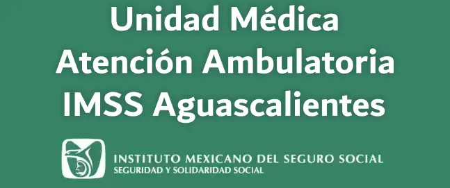 Unidad Médica de Atención Ambulatoria 1 IMSS de Aguascalientes. Ubicación, dirección, teléfono, pedir cita