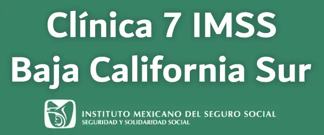 Clínica 7 IMSS de Baja California Sur. Ubicación, dirección, teléfono, pedir cita