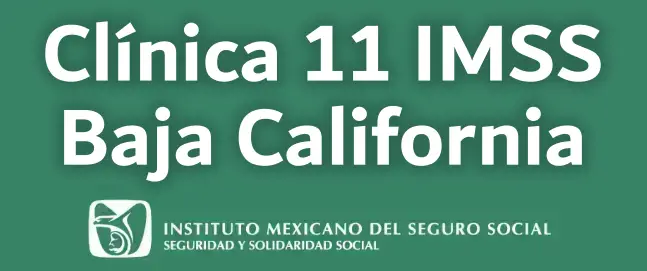 Clínica 11 IMSS de Baja California. Ubicación, dirección, teléfono, pedir cita