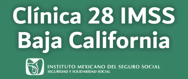 Clínica 28 IMSS de Baja California. Ubicación, dirección, teléfono, pedir cita