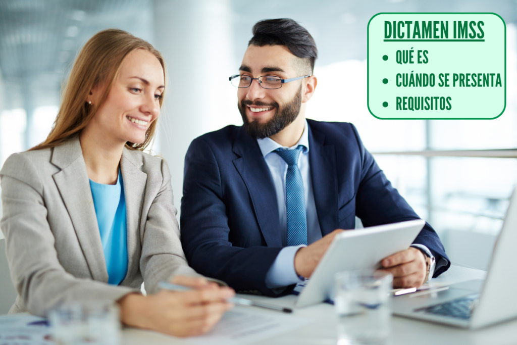 Dictamen IMSS, qué es, cuándo se presenta, quienes deben presentar el dictamen, requisitos, beneficios del dictamen