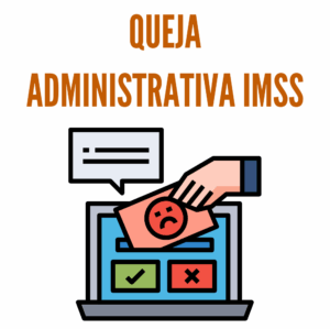 Queja Administrativa IMSS – La guía más completa